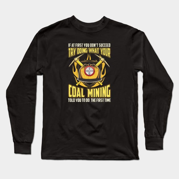 Coal Miners Long Sleeve T-Shirt by lateefo